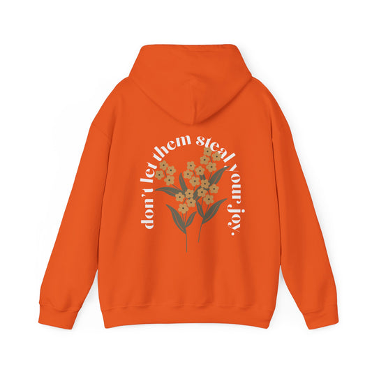 Don't Let Them Steal Your Joy :) Hoodie - Orange