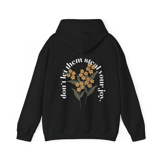 Don't Let Them Steal Your Joy :) Hoodie - Black